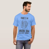 ひどいアイディアが飲み物を持っている Tシャツ (正面フル)