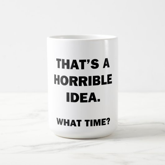 ひどいアイディアだ。 コーヒーマグカップ (中央)