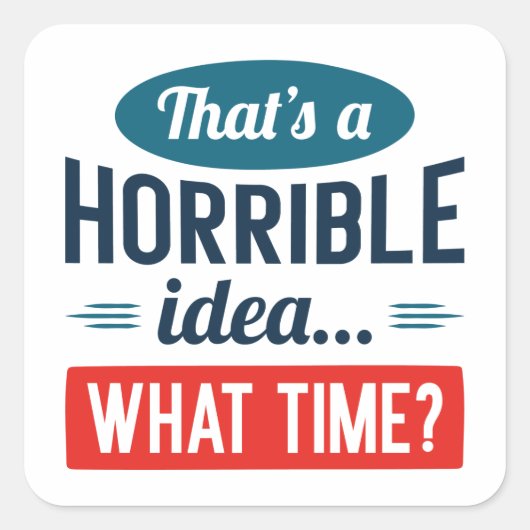 ひどいアイディアだ スクエアシール (正面)