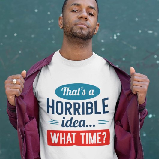 ひどいアイディアだ Tシャツ