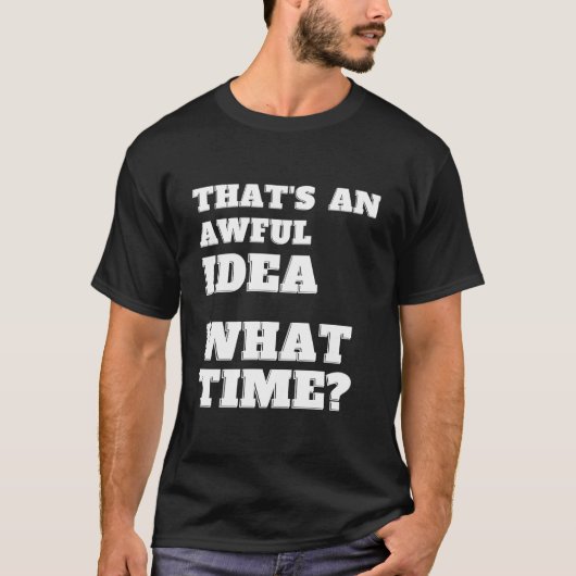 ひどい目に遭ってる時 Tシャツ (正面)