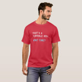 ひどい考えだね なんたいむギフト Tシャツ (正面フル)