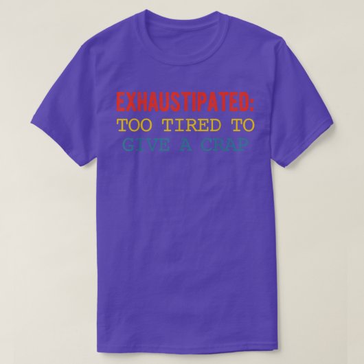 ひどく疲れ与えて来た Tシャツ (デザイン正面)