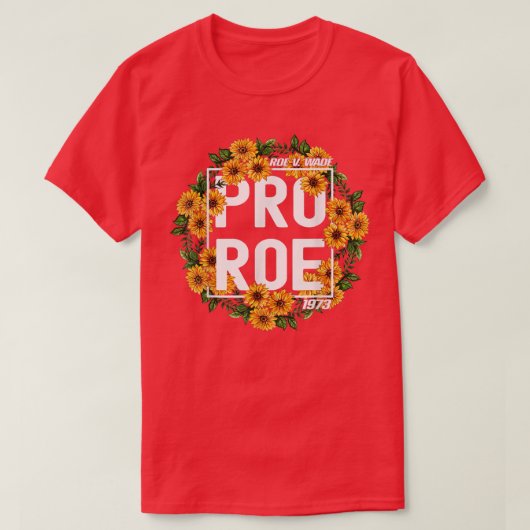 ひまわりプロ保護ロー1973, Roe V Wade 1973, P Tシャツ (デザイン正面)