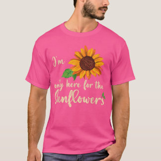 ひまわり園芸花Sのためだけにここにいる Tシャツ