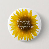 ひまわり引用文「花は幸せ」 缶バッジ (正面)