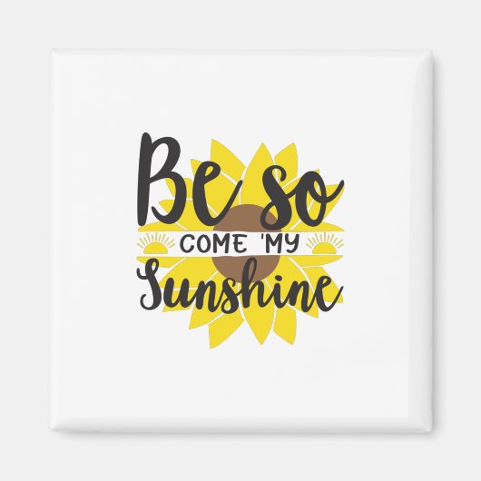 ひまわり恋人 | Be So 来 My Sunshine マグネット (正面)