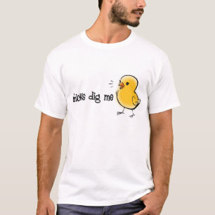 ひよこは私を掘ります Tシャツ