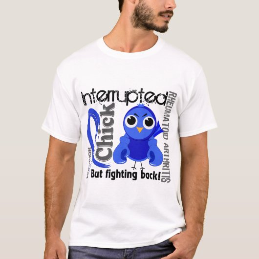 ひよこは3慢性関節リウマチのRAを中断しました Tシャツ (正面)