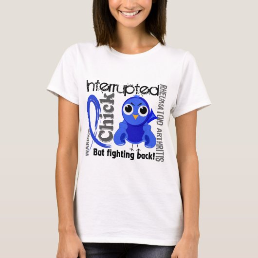 ひよこは3慢性関節リウマチのRAを中断しました Tシャツ (正面)