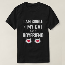 ふざけたバレンタイン 私は独身だけど猫には彼氏がいる Tシャツ
