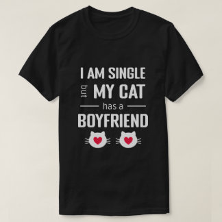 ふざけたバレンタイン 私は独身だけど猫には彼氏がいる Tシャツ