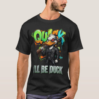 ふざけた武装のアヒルのキャラクターデザイン「I’ll Be Duck」 Tシャツ