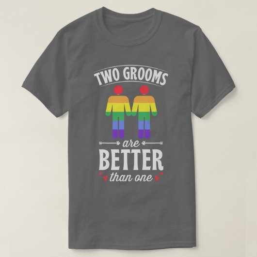 ふたりの新郎がひとりより素敵なゲイのウェディング Tシャツ (デザイン正面)