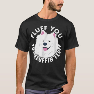 ふわふわあなたふわふわなサモエド犬の面白いジョーク サモエド犬グッズ Tシャツ