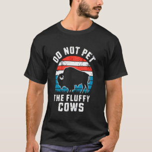 ふわふわ牛に触らないで 面白いアメリカバイソン バイソン Tシャツ
