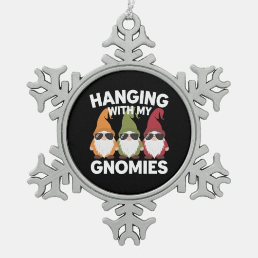 ぶら下がったとMy Gnomiesガーデンおもしろい格言 スノーフレークピューターオーナメント (正面)