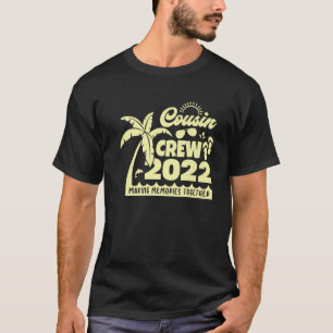 ~への思い出を作る従兄弟クルー2022家族懇親会 Tシャツ