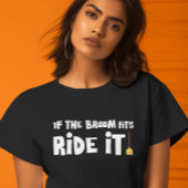 ほうきが合えば乗りなさい Tシャツ