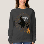 ほうきハロウィーンの魔女もちろん私はスティックを駆動 スウェットシャツ (正面)