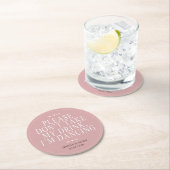 ほこりっぽいバラ私の飲み物を飲まないでIm踊り ラウンドペーパーコースター (インサイチュ)