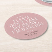 ほこりっぽいバラ私の飲み物を飲まないでIm踊り ラウンドペーパーコースター (アングル)