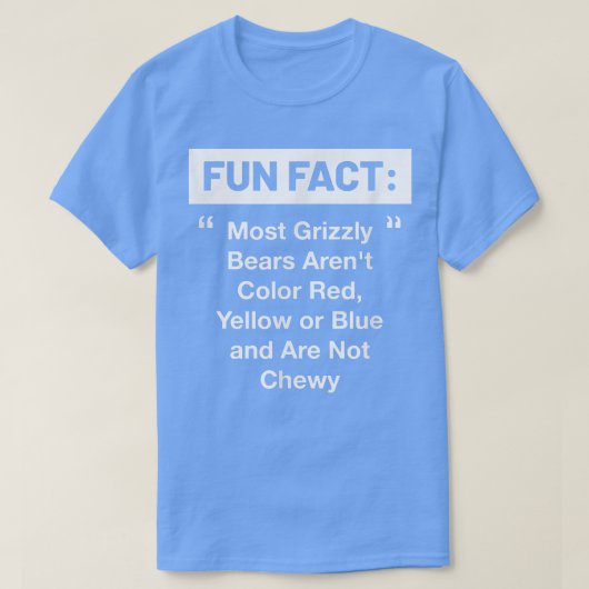 ほとんどのグリズリーのクマは噛みおもしろい易い動物のパンHではない Tシャツ (デザイン正面)