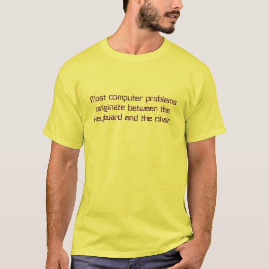 ほとんどのコンピュータ問題のTシャツ Tシャツ (正面)