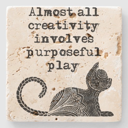 ほとんど全ての創造性は目的を持った私を遊含んでいる ストーンコースター (正面)