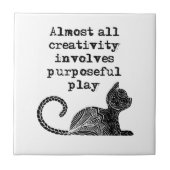 ほとんど全ての創造性は目的を持った私を遊含んでいる タイル (正面)