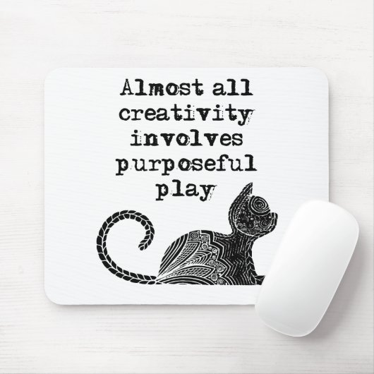 ほとんど全ての創造性は目的を持った私を遊含んでいる マウスパッド (マウス)