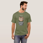 ほぼ金曜日の雰囲気 – 疲れたコーヒーマグシャツ Tシャツ (正面フル)