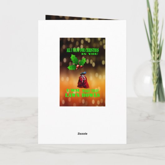 ぼくがおもしろいクリスマスに欲しいのは芝生の茶碗だけだ。 カード (裏面)