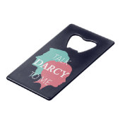 ぼくにダーシーを話す クレジットカード栓抜き (正面アングル)