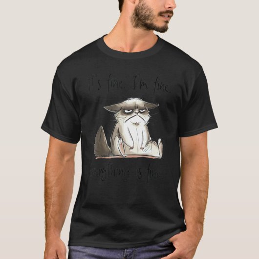 まぁいい 私も大丈夫 何もかも大丈夫 猫の皮肉 Tシャツ (正面)