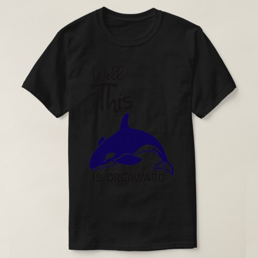 まぁこれはオルカワードギフト大動脈だ Tシャツ (デザイン正面)