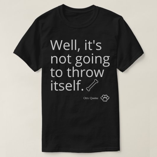 まぁ投げ捨てるわけにはいかない Tシャツ (デザイン正面)