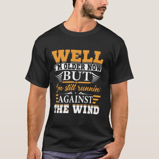 まあ私は今は年上だが、まだThに対して走っている Tシャツ (正面)