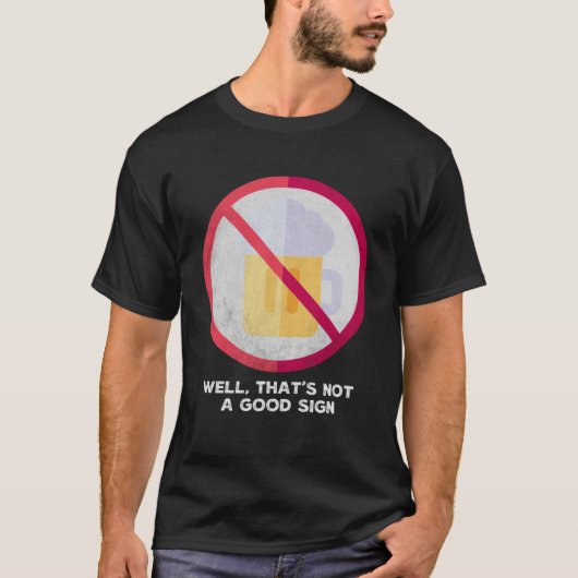まあ、それは良い兆候ではない皮肉な飲み込み Tシャツ (正面)