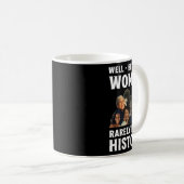 まあ – 行儀の良い女性はめったに歴史を作らないカマラハ コーヒーマグカップ (正面右)