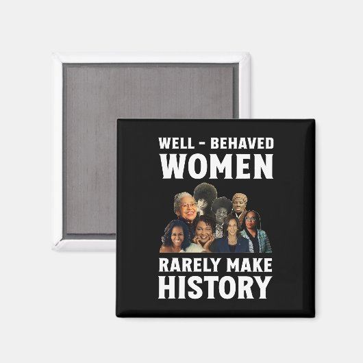 まあ – 行儀の良い女性はめったに歴史を作らないカマラハ マグネット (正面/裏面)