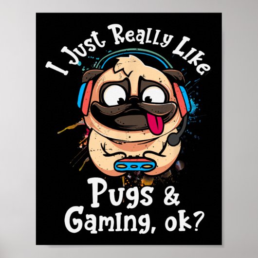 まさにPugsとゲームOkビデオゲームLovのように ポスター (正面)