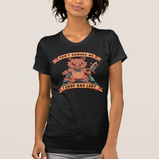 まずい戦利品を落とすぞ Tシャツ