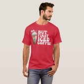 まずはアイスコーヒーを飲もうね Tシャツ (正面フル)