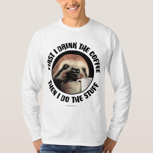 まずはコーヒーを飲む。それから私は物をする – fu tシャツ (正面)
