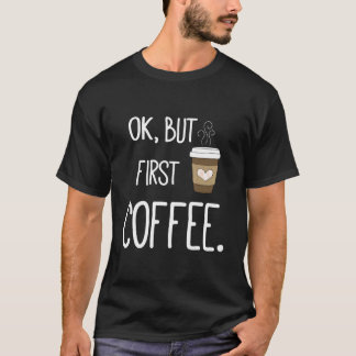 まずコーヒーをどうぞ コーヒー名言 Tシャツ