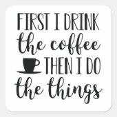 まずコーヒーを飲む スクエアシール (正面)