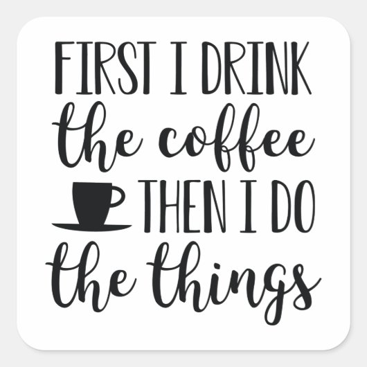 まずコーヒーを飲む スクエアシール (正面)