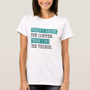 まずコーヒーを飲む Tシャツ