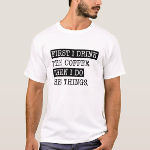 まずコーヒーを飲む Tシャツ